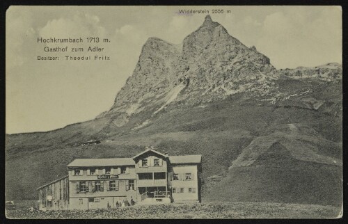 [Warth] Hochkrumbach 1713 m. Gasthof zum Adler Besitzer: Theodul Fritz : Widderstein 2556 m : [Postkarte ...]