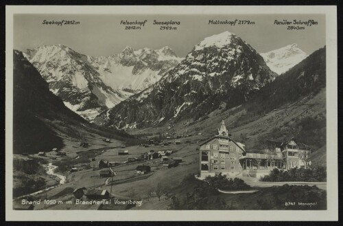 Brand 1050 m im Brandner Tal Vorarlberg : Seekopf 2812 m : Felsenkopf 2812 m : Scesaplana 2969 m : Mottenkopf 2179 m : Panüler Schroffen 2840 m