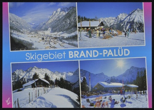 Skigebiet Brand-Palüd : [Skigebiet Brand-Palüd mit Restaurant Hubertushaus (oben), Palüdhütte und Berghof Melkboden Vorarlberg, Österreich ...]