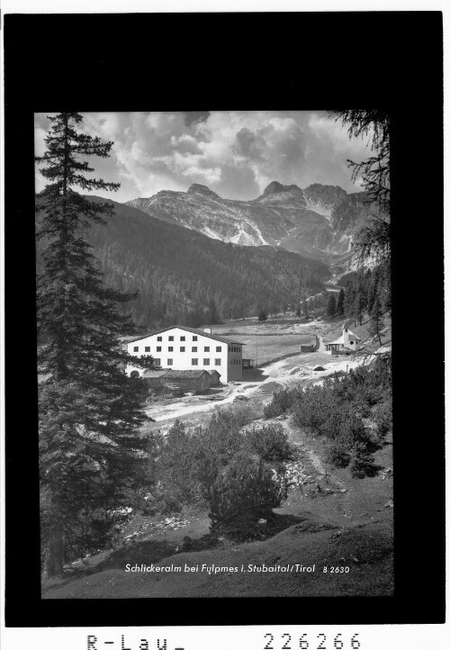 Schlickeralm bei Fulpmes im Stubaital / Tirol : [Schlicker Alm ob Telfes]