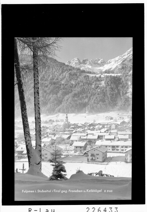 Fulpmes im Stubaital / Tirol gegen Froneben und Kalkkögel