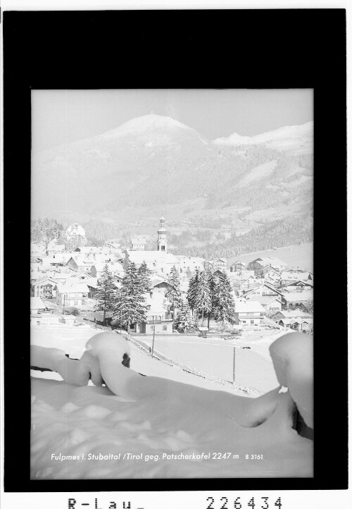 Fulpmes im Stubaital / Tirol gegen Patscherkofel 2247 m