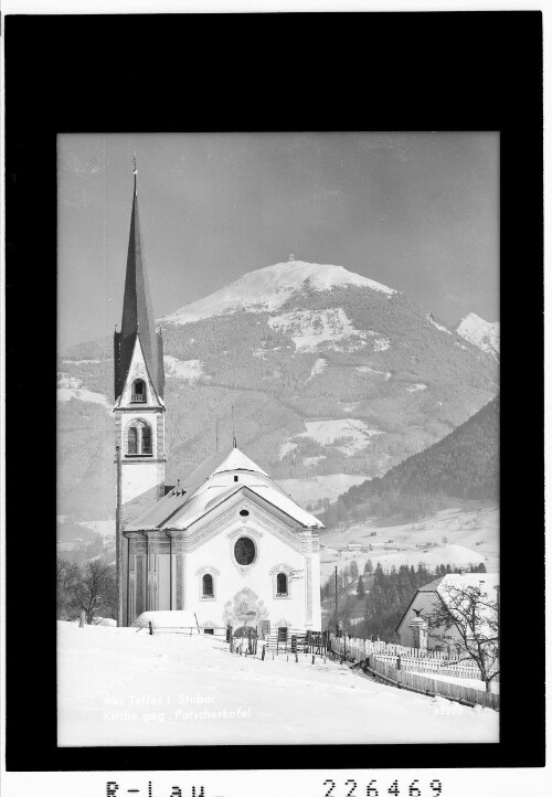 Aus Telfes im Stubaital / Kirche gegen Patscherkofel