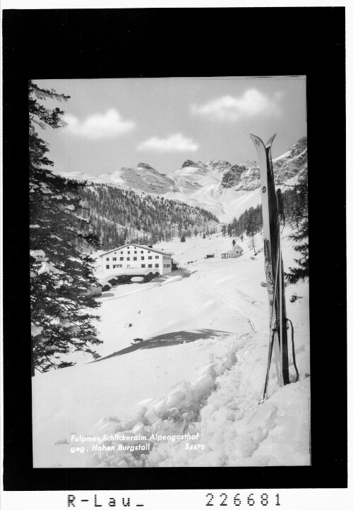 Fulpmes / Schlickeralm Alpengasthof gegen Hohen Burgstall : [Telfes im Stubaital]