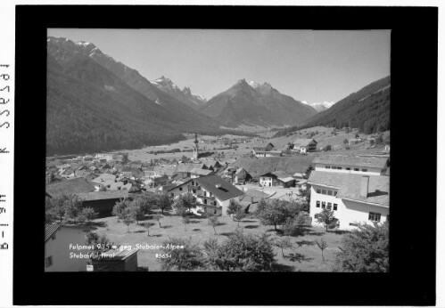 Fulpmes 935 m gegen Stubaier Alpen / Tirol