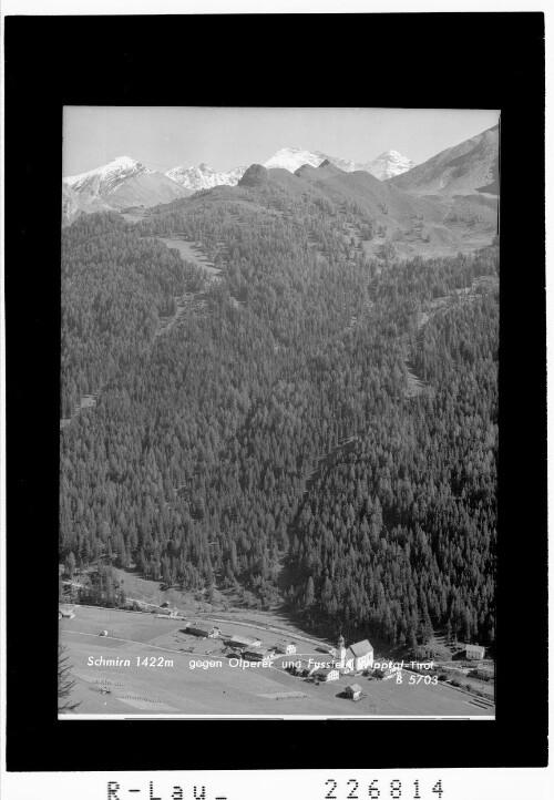 [Schmirn im Schmirnertal mit Olperer und Fußstein / Tirol]