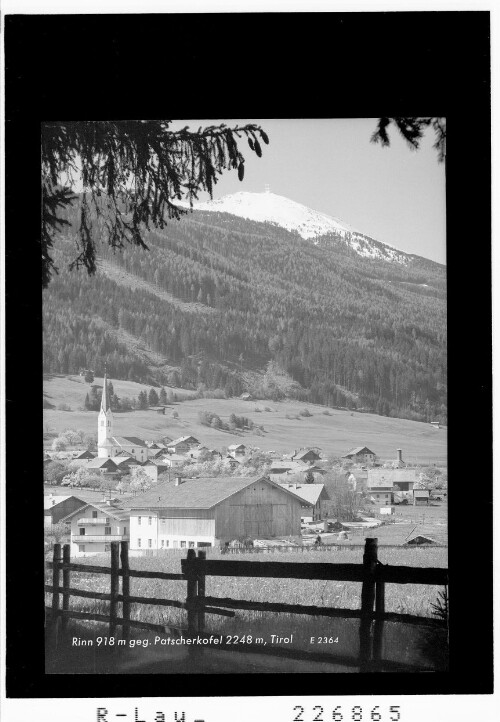 Rinn 918 m gegen Patscherkofel 2248 m / Tirol