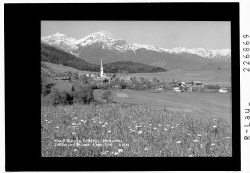 Rinn 918 m gegen Kalkkögel / Nockspitze 2406 m und Stubaier Alpen : [Rinn gegen Stubaier Alpen mit Kalkkögel / Nockspitze / Zwieselbacher Rosskogel und Gaiskogel]