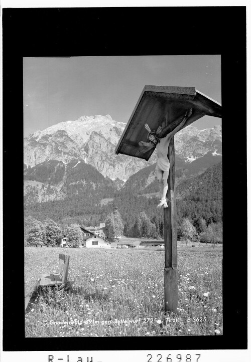 Gnadenwald 891 m gegen Bettelwurf 2725 m / Tirol : [Gnadenwald - St. Martin gegen Hohe Fürleg]