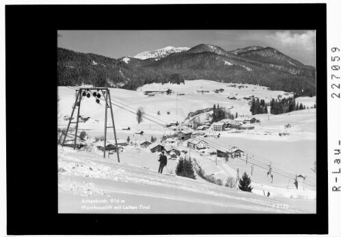 Achenkirch 916 m / Weinhauslift mit Leiten / Tirol