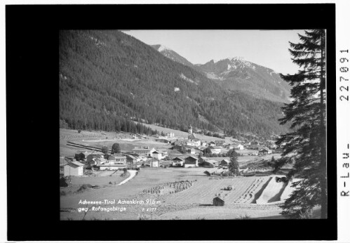 Achensee - Tirol / Achenkirchen 916 m gegen Rofangebirge : [Achenkirch im Achental Kotalmjoch und Klobenjoch / Rofangruppe]