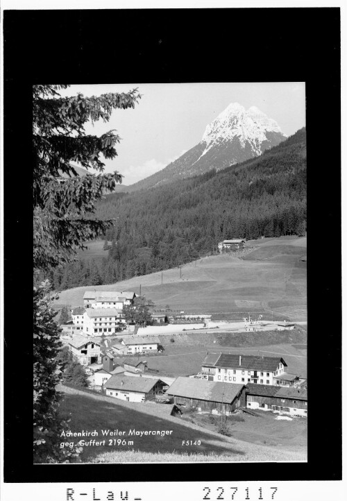 Achenkirch / Weiler Mayeranger gegen Guffert 2196 m