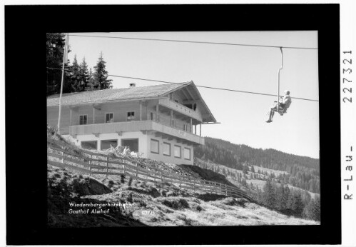 Wiedersbergerhornbahn / Gasthof Almhof