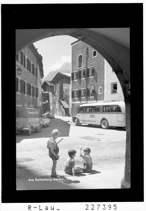 Aus Rattenberg am Inn / Tirol