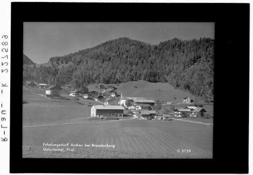 Erholungsdorf Aschau bei Brandenberg / Unterinntal / Tirol