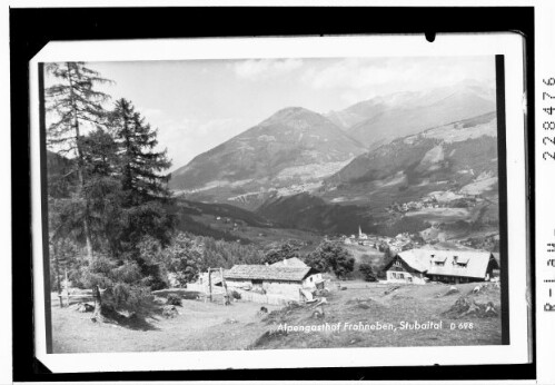 Alpengasthof Frohneben / Stubaital : [Gasthaus Froneben ob Fulpmes gegen Patscherkofel und Morgenkogel / Tirol]