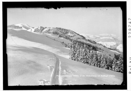 Markbachjochhaus in der Wildschönau mit Rosskopf 1750 m