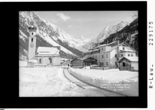 Gasthof zum guten Tropfen / Gries 1573 m / Sulztal / Tirol