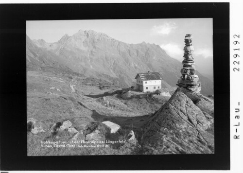 Hahlkogelhaus auf der Ebneralpe bei Längenfeld - Huben / Ötztal / Tirol