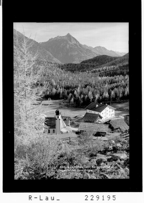 Köfels im Ötztal / Tirol / Berggasthof gegen Längenfelder Gamskogel : [Köfels gegen Lochkogel]