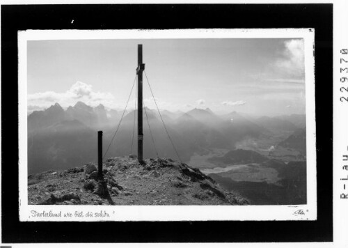 Tirolerland wie bist du schön : [Blick vom Gipfel des Säuling in die Tannheimergruppe mit Vilsertal]