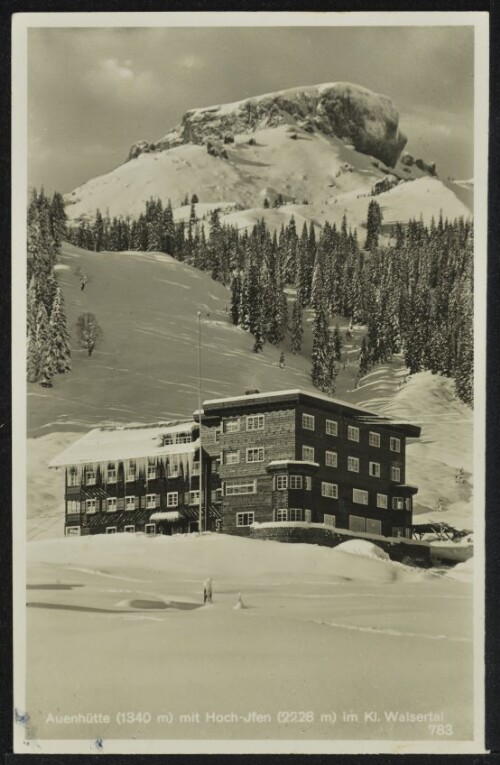 [Mittelberg Hirschegg] Auenhütte (1340 m) mit Hoch-Jfen (2228 m) im Kl. Walsertal : [Auenhütte (1340 m) mit Hoch-Ifen (2228 m) im Kl. Walsertal ...]