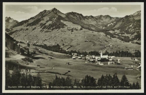 [Mittelberg] Riezlern 1100 m mit Heuberg 1797 m. Walmendingerhorn 1999 m Schwarzwassertal und Blick auf Hirschegg