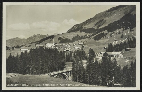 [Mittelberg] Riezlern (1100 m) mit Breitachbrücke, Söllereck und Nebelhorn