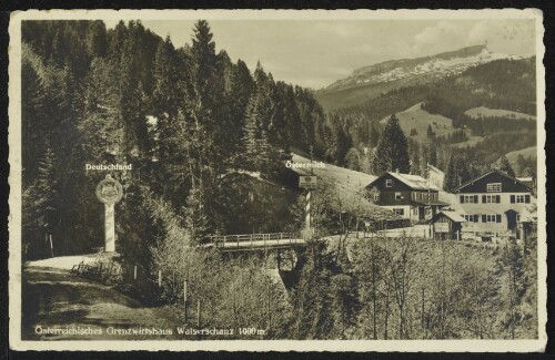 [Mittelberg Riezlern] Österreichisches Grenzwirtshaus Walserschanz 1000 m. : Deutschland : Österreich : [Oesterreichisches Grenzwirtshaus  Walserschanz  1000 m Bes.: Karl Gschwender ...]