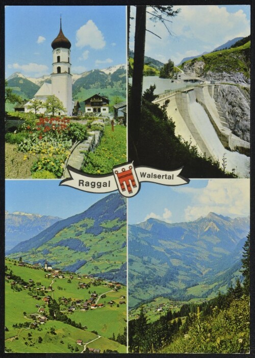 Raggal Walsertal : [Raggal im Gr. Walsertal, 1016 m Links oben: Kirche von Raggal Links unten: Raggal gegen Schweizer Berge Rechts oben: Stausee der oberen Lutz Rechts unten: Raggal gegen inneres Walsertal ...]
