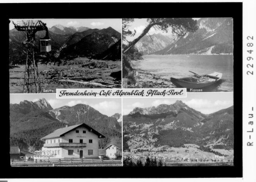 Fremdenheim - Cafe Alpenblick / Pflach / Tirol : [Reutte mit Plansee und Pflach mit Cafe Alpenblick / Ausserfern]