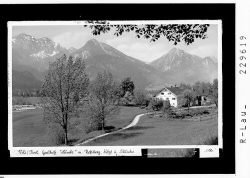 Vils / Tirol / Gasthof Lände mit Roßberg - Kögl und Schlicke