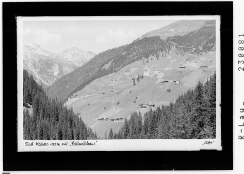 Tirol / Kaisers 1522 m mit Edelweißhaus : [Kaisers gegen Wildmahdspitze und Muttekopf / Ausserfern]