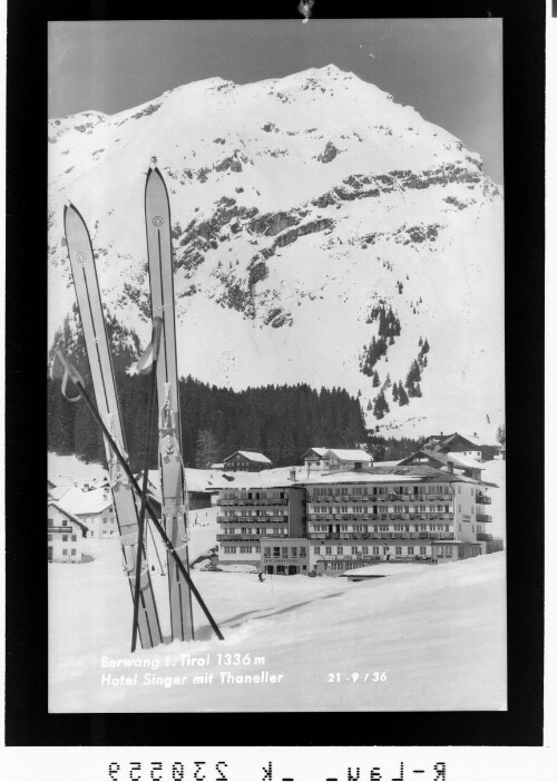 Berwang in Tirol 1336 m / Hotel Singer mit Thaneller