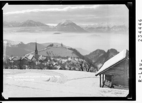 Höhenluft-Kurort Fraxern / Vorarlberg / Wintersonnenplatz : [Fraxern gegen Rhaetikon mit Galinakopf und Drei Schwestern - Pizol und Balfrieser Berge]