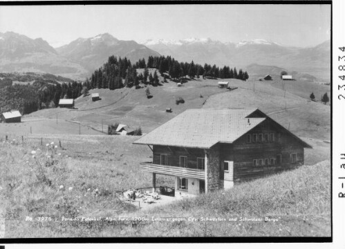 Pension Peterhof, Alpe Furx 1200 m, Laterns, gegen Drei Schwestern und Schweizer Berge : [Gasthaus Peterhof auf Furx / Zwischenwasser]