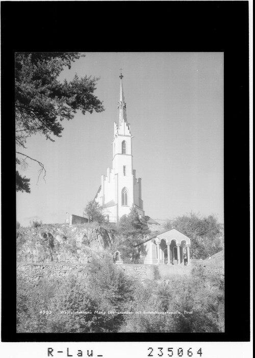 Wallfahrtskirche Maria Locherboden mit Entstehungskapelle / Tirol