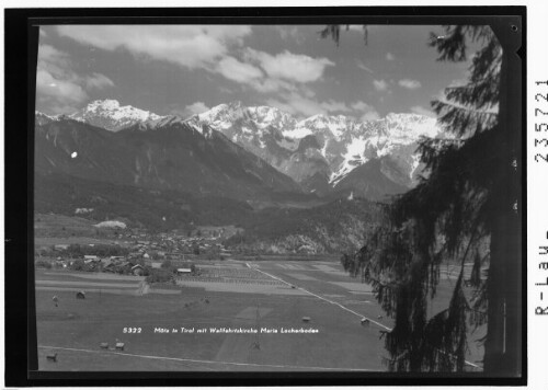 Mötz in Tirol mit Wallfahrtskirche Maria Locherboden