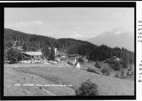 Menthof - Mösern gegen Zillertaler Berge / Tirol : [Mösern gegen Nockspitze und Olpererkamm]