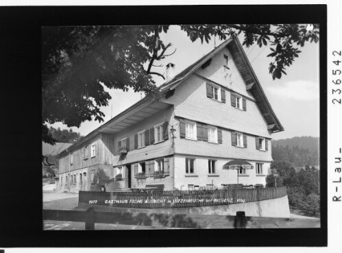 Gasthaus Frohe Aussicht in Lutzenreuthe bei Bregenz / Vorarlberg : [Gasthaus Frohe Aussicht in Lutzenreute bei Eichenberg]