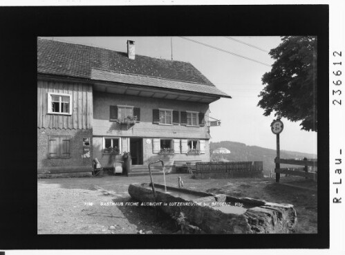Gasthaus Frohe Aussicht in Lutzenreuthe bei Bregenz / Vorarlberg : [Gasthaus Frohe Aussicht in Lutzenreute bei Eichenberg]
