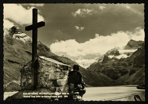 [Gaschurn] Bieler Höhe, Silvretta-Stausee 2030 m Hohes Rad 2934 m-Buingruppe 3312
