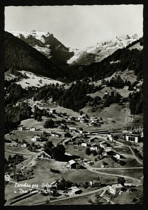 [Tschagguns] Latschau geg. Sulzfluh u. Drei Türme 2828 m