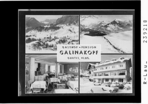 Gasthof Pension Galinakopf / Gurtis / Vorarlberg