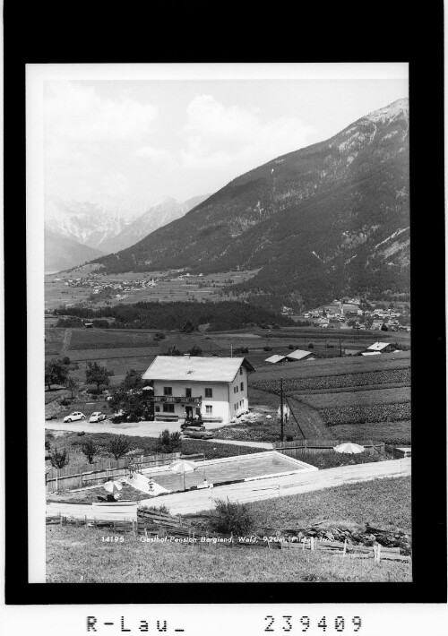 Gasthof Pension Bergland / Wald 920 m / Pitztal / Tirol : [Gasthof Bergland in Wald bei Arzl im Pitztal gegen die Heiterwand]