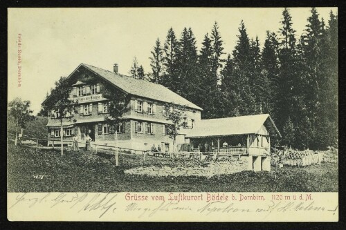 Grüsse vom Luftkurort Bödele b. Dornbirn. 1120 m ü. d. M.