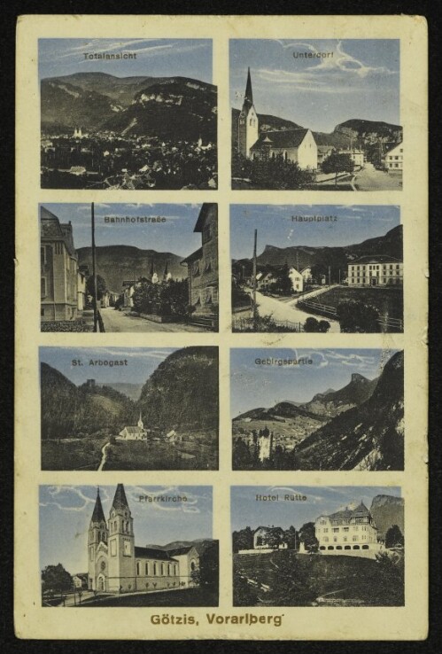 Götzis Vorarlberg : Totalansicht, Unterdorf, Bahnhofstraße, Hauptplatz, St. Arbogast, Gebirgspartie, Pfarrkirche, Hotel Rütte