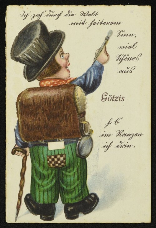 Ich zieh durch die Welt mit heiterem Sinn, viel Schönes aus Götzis hab im Ranzen ich drin