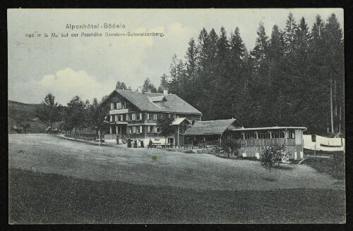 Alpenhôtel-Bödele : 1140 m ü. M., auf der Passhöhe Dornbirn-Schwarzenberg