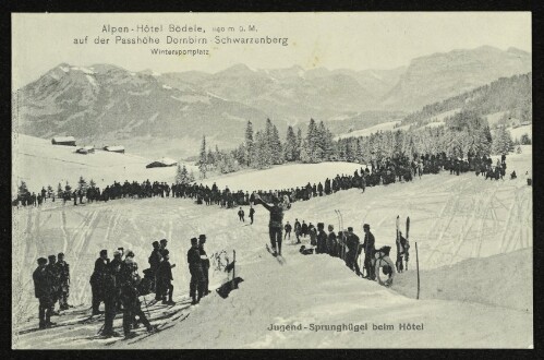 Alpen-Hôtel Bödele, 1140 m ü. M. auf der Passhöhe Dornbirn - Schwarzenberg : Wintersportplatz : Jugend - Sprunghügel beim Hôtel